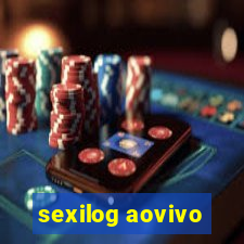 sexilog aovivo