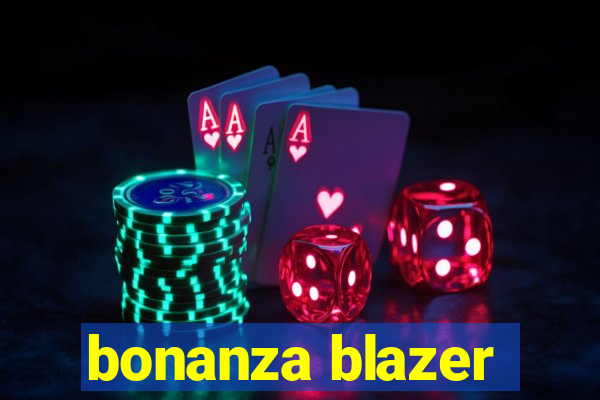 bonanza blazer