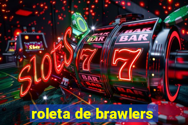 roleta de brawlers