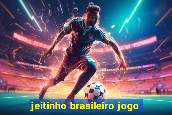 jeitinho brasileiro jogo