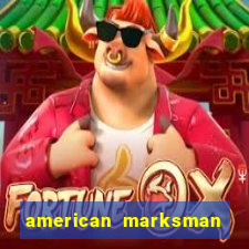 american marksman apk dinheiro infinito