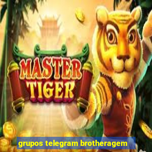 grupos telegram brotheragem