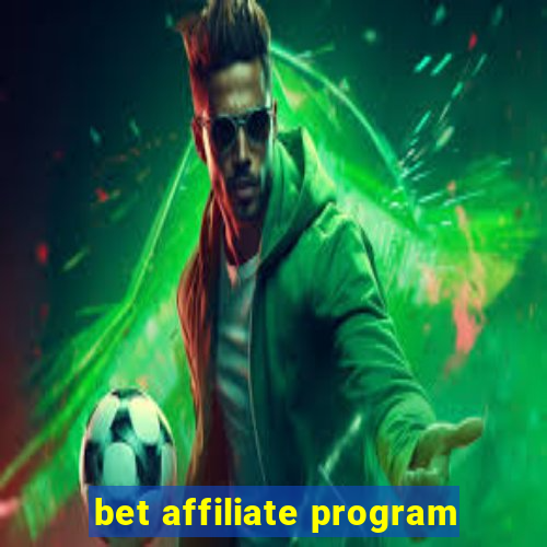 bet affiliate program