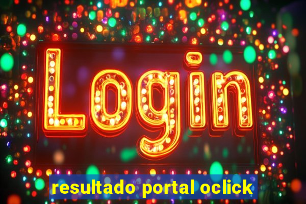 resultado portal oclick