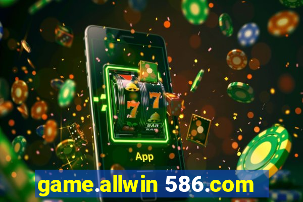 game.allwin 586.com