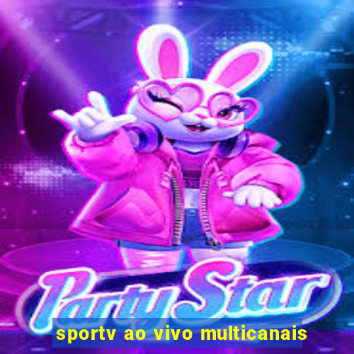 sportv ao vivo multicanais