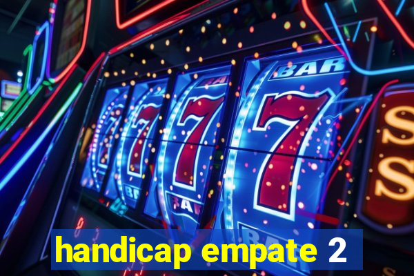 handicap empate 2