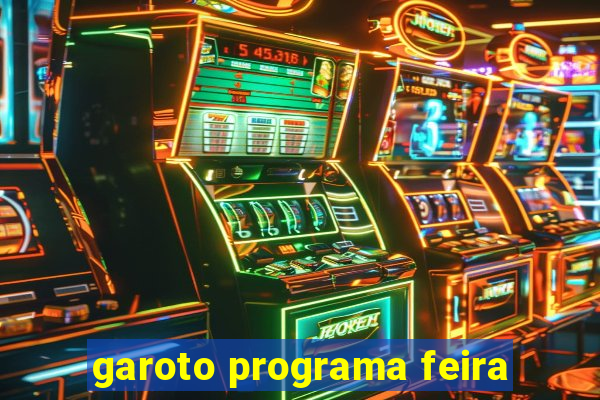 garoto programa feira