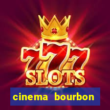 cinema bourbon ipiranga poa