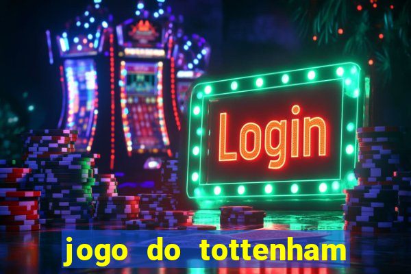 jogo do tottenham hoje palpite