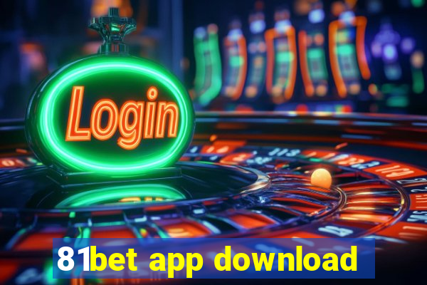 81bet app download