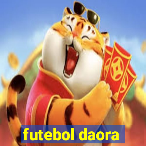 futebol daora