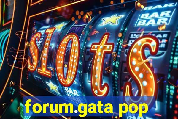 forum.gata pop