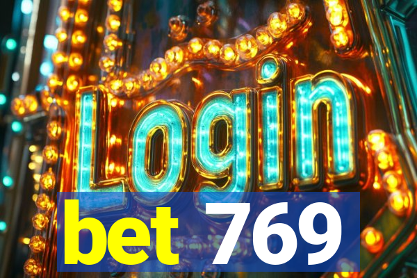 bet 769