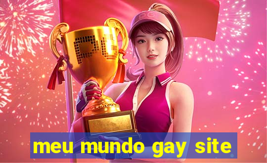 meu mundo gay site