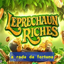 a roda da fortuna o que ele sente por mim