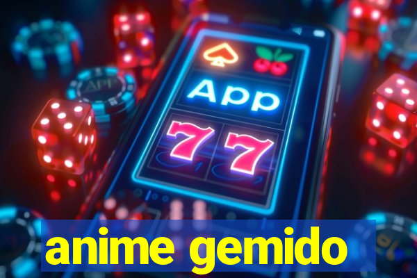 anime gemido