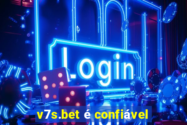 v7s.bet é confiável