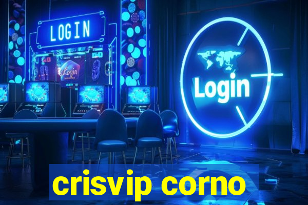 crisvip corno