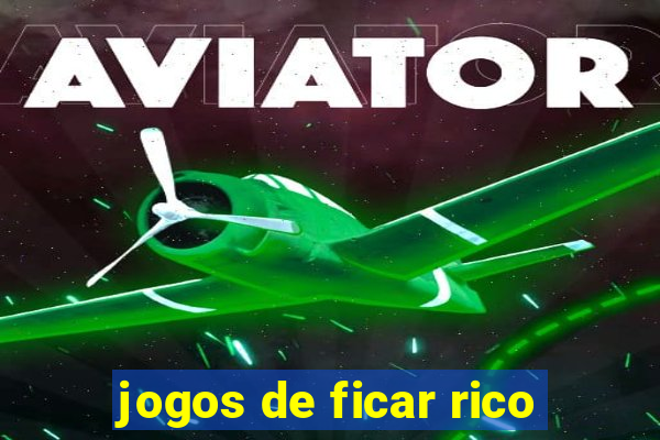 jogos de ficar rico