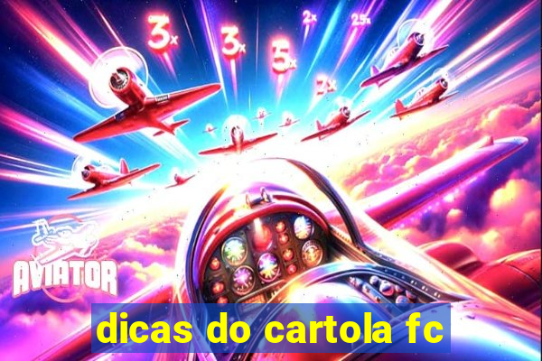 dicas do cartola fc