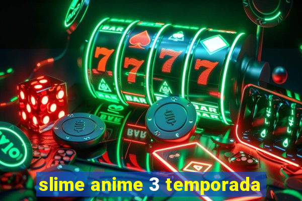 slime anime 3 temporada