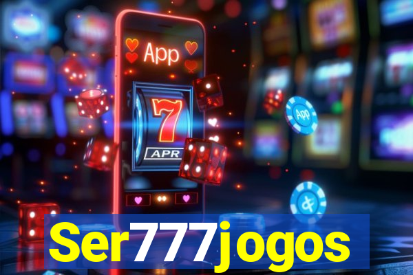 Ser777jogos