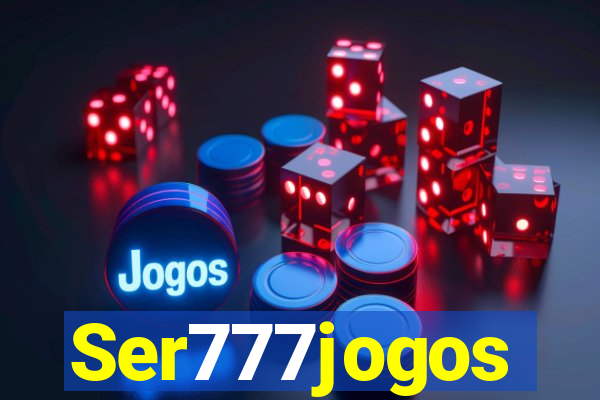 Ser777jogos