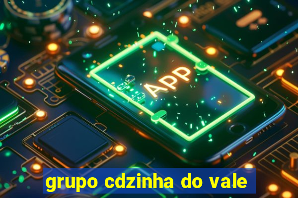 grupo cdzinha do vale