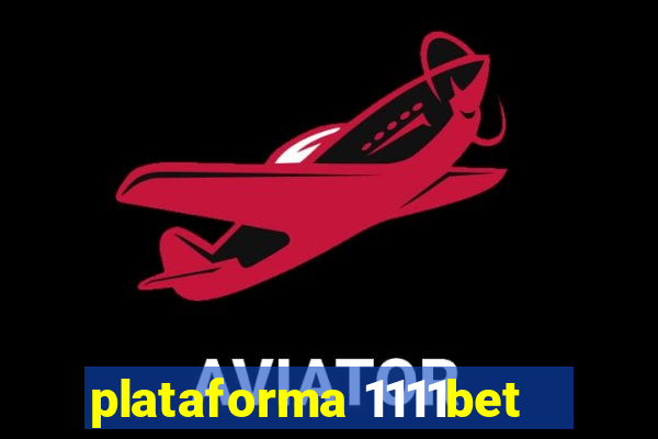 plataforma 1111bet