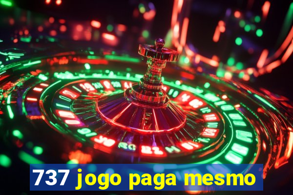 737 jogo paga mesmo