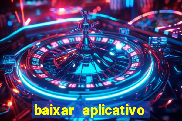 baixar aplicativo de jogos para ganhar dinheiro