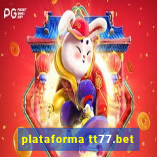 plataforma tt77.bet