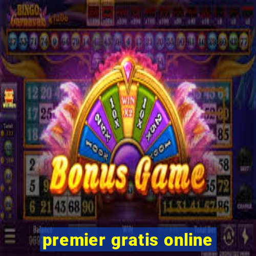 premier gratis online