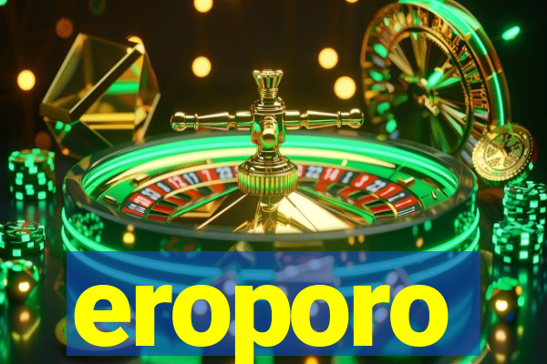 eroporo