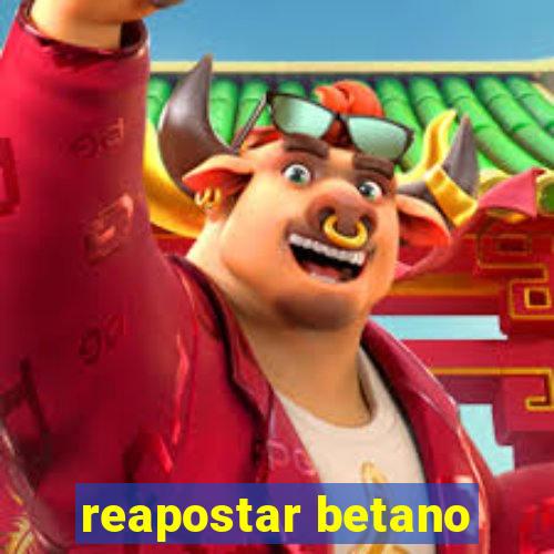 reapostar betano