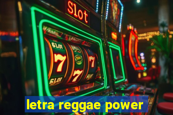 letra reggae power