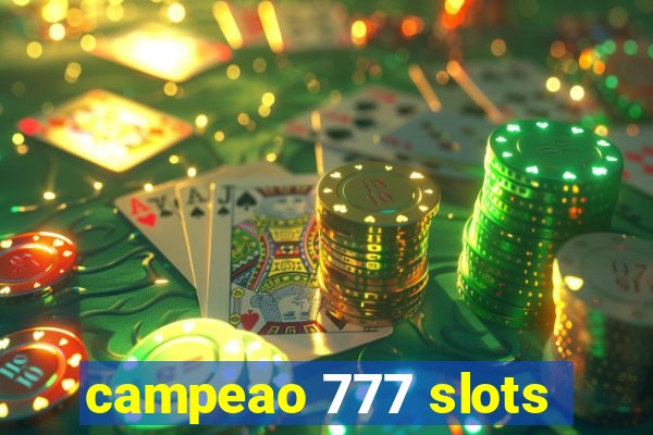 campeao 777 slots