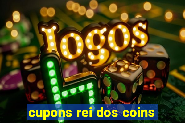 cupons rei dos coins