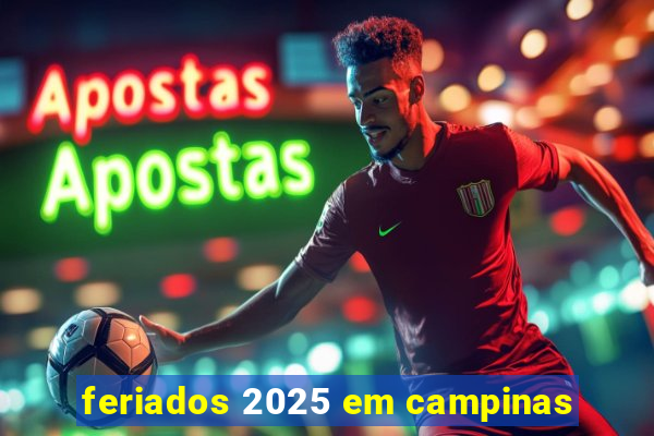 feriados 2025 em campinas