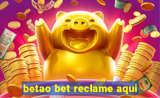 betao bet reclame aqui