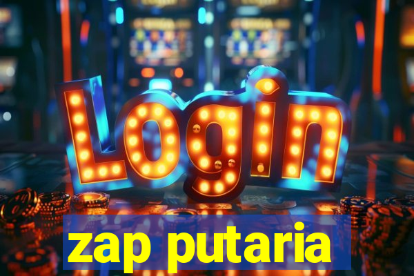 zap putaria