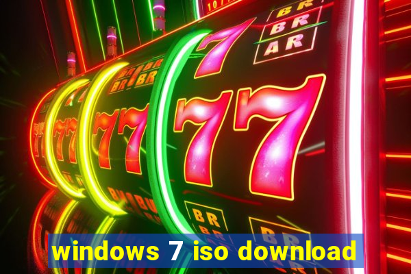 windows 7 iso download