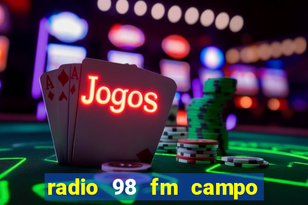 radio 98 fm campo formoso bahia