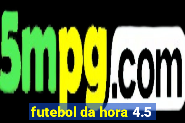 futebol da hora 4.5