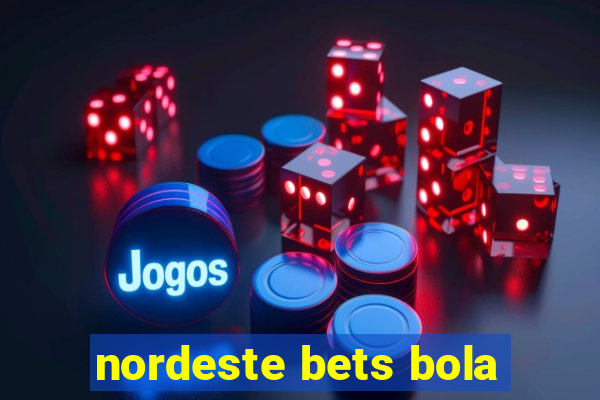 nordeste bets bola