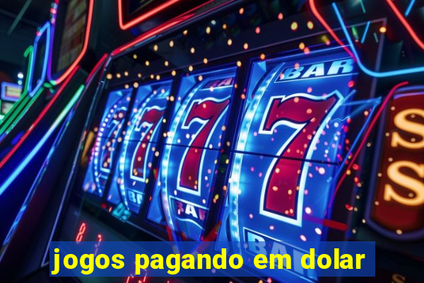 jogos pagando em dolar