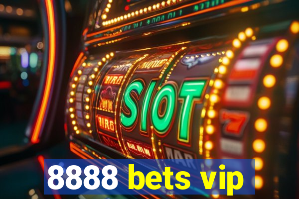 8888 bets vip