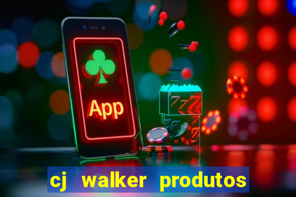 cj walker produtos onde comprar