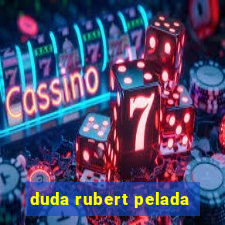 duda rubert pelada